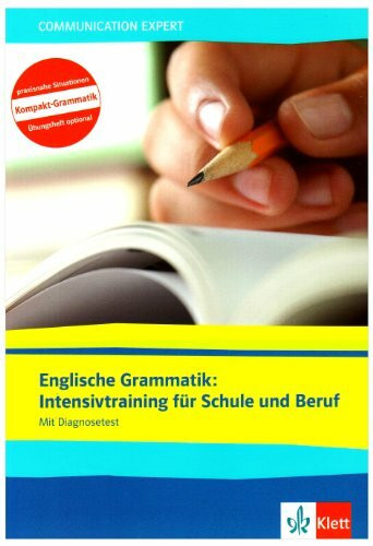 Englisch Grammatik mit Übungsheft und Diagnosetest - Business English Intensivkurs für Schule und Beruf sowie englische Grammatik zum Nachschlagen