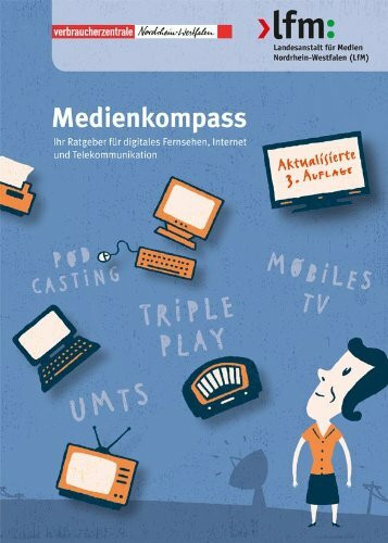 Medienkompass: Ihr Ratgeber für digitales Fernsehen, Internet und Telekommunikation