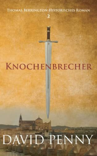 Knochenbrecher (Thomas Berrington Historischer Kriminalroman, Band 2)