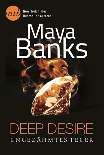 Deep Desire - Ungezähmtes Feuer: 1. Habe ich dich schon mal geküsst? / 2. Unvergesslich wie deine Leidenschaft (New York Times Bestseller Autoren: Romance)