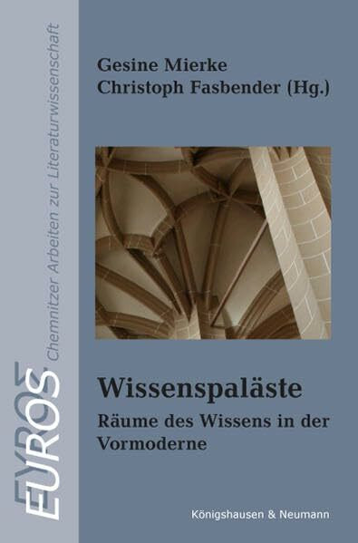Wissenpaläste: Räume des Wissens in der Vormoderne (Euros)