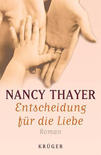 Entscheidung für die Liebe: Roman