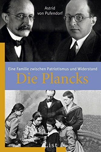 Die Plancks: Eine Familie zwischen Patriotismus und Widerstand