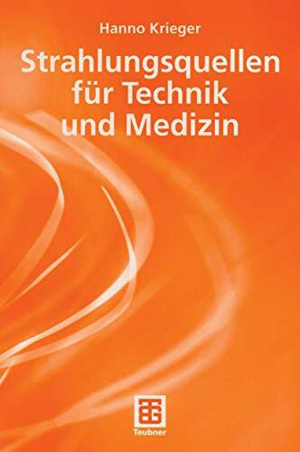 Strahlungsquellen für Technik und Medizin (German Edition)