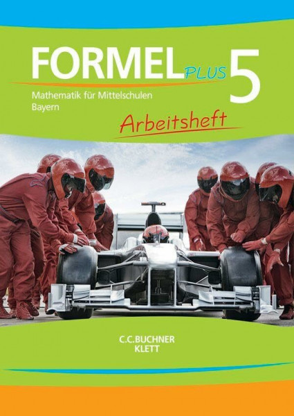 Formel PLUS 5. Ausgabe Bayern Mittelschule: Arbeitsheft Klasse 5 (Formel PLUS. Ausgabe für Bayern Mittelschule ab 2017)
