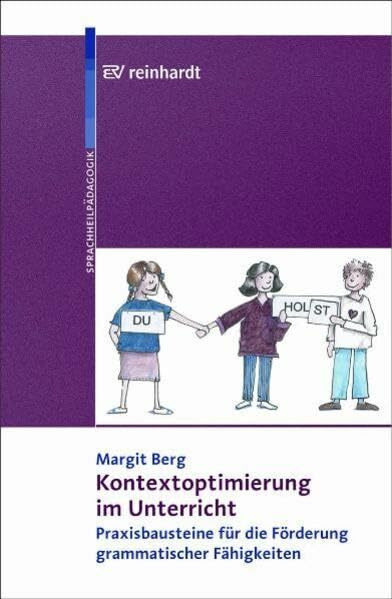Kontextoptimierung im Unterricht: Praxisbausteine für die Förderung grammatischer Fähigkeiten
