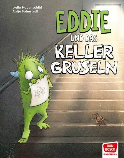 Eddie und das Kellergruseln. Bilderbuch: Spinnenphobie, Angst im Dunkeln und den Mut, sie zu besiegen. Angstgeschichte über Gefühle und Emotionen. Bilderbuch ab 6
