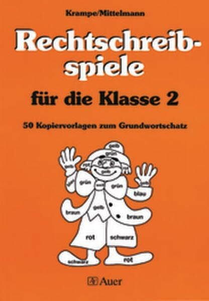 Rechtschreibspiele, neue Rechtschreibung, Für die Klasse 2: 50 Kopiervorlagen zum Grundwortschatz