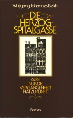 Die Herzogspitalgasse oder Nur die Vergangenheit hat Zukunft