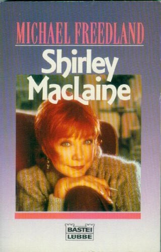 Shirley McLaine (Biographien. Bastei Lübbe Taschenbücher)
