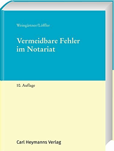 Vermeidbare Fehler im Notariat: Geschäftsprüfung - Elektronischer Rechtsverkehr - Datenschutz