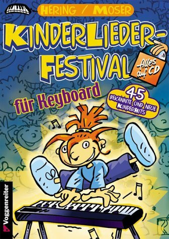 KinderLieder-Festival für Keyboard, m. Audio-CD: 45 bekannte und neue KinderHits