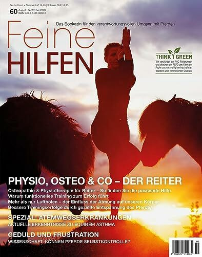 Feine Hilfen, Ausgabe 60: Physio, Osteo & Co – Der Reiter (Feine Hilfen: Das Bookazin für den verantwortungsvollen Umgang mit Pferden)