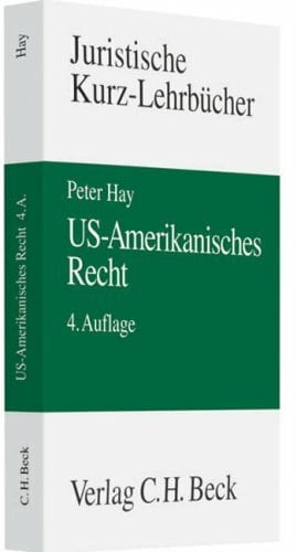 US-Amerikanisches Recht (Kurzlehrbücher für das Juristische Studium)