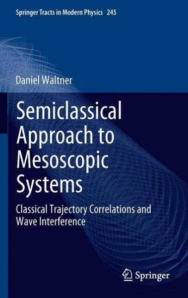 Semiclassical Approach to Mesoscopic Systems