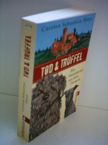Tod & Trüffel: Ein Hundekrimi aus dem Piemont (Ein Niccolò-und-Giacomo-Krimi, Band 1)
