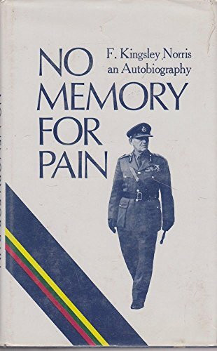 NO MEMORY FOR PAIN: AN AUTOBIOGRAPHY.