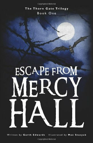 Escape from Mercy Hall (Thorn Gate Trilogy, 1, Band 1)