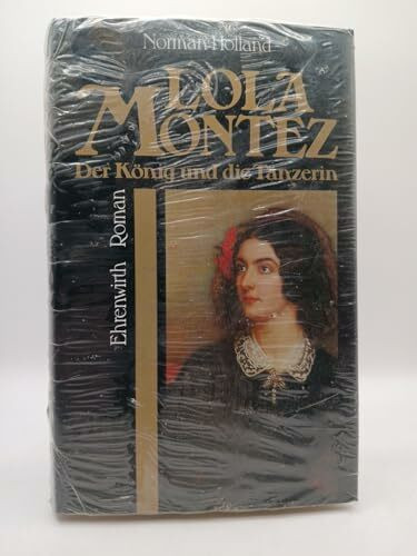 Lola Montez - Der König und die Tänzerin: Roman