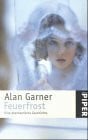 Feuerfrost: Die phantastische Geschichte des Zaubersteins von Brisingamen. Roman (Piper Taschenbuch)