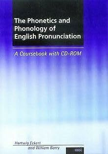 The Phonetics and Phonology of English Pronunciation: A Coursebook