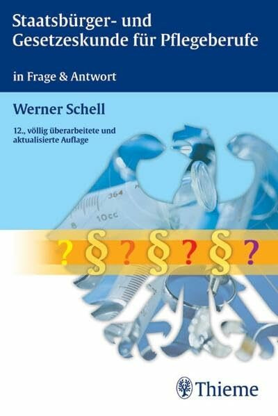Staatsbürger- und Gesetzeskunde für Pflegeberufe: in Frage & Antwort