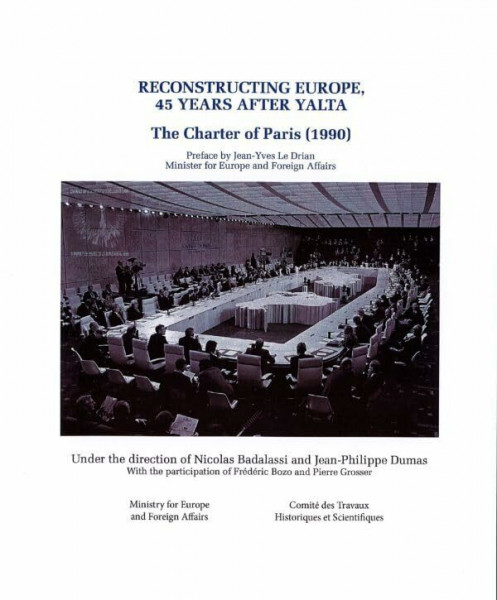 Reconstructing Europe 45 years after Yalta: The Charter of Paris (1990)