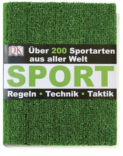 Sport: Über 200 Sportarten Regeln – Technik – Taktik