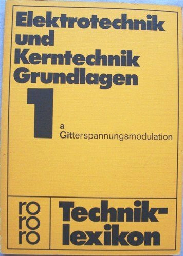 Elektrotechnik und Kerntechnik Grundlagen. Bd. 1a