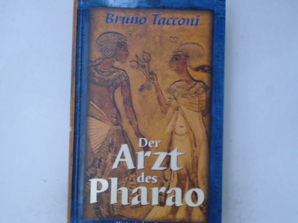 Der Arzt des Pharao - Historischer Roman