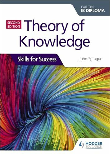 Theory of Knowledge for the IB Diploma: Skills for Success Second Edition: Skills for Success