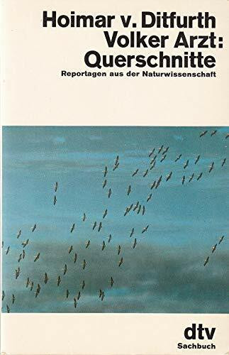 Querschnitte: Reportagen aus der Naturwissenschaft