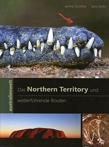 Das Northern Territory und weiterführende Routen (australienweit)