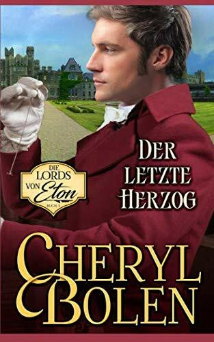 Der letzte Herzog (Die Lords von Eton, Band 3)