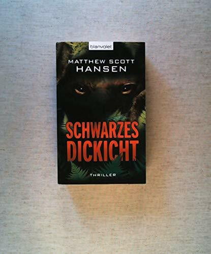 Schwarzes Dickicht: Thriller (BLA - Allgemeine Reihe)
