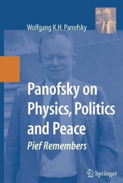 Panofsky on Physics, Politics and Peace