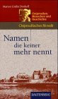 Namen, die keiner mehr nennt. Ostpreussen, Menschen und Geschichte - Ostpreussisches Mosaik