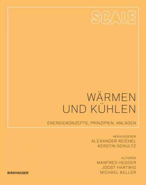 Wärmen und Kühlen: Energiekonzepte, Prinzipien, Anlagen (Scale)