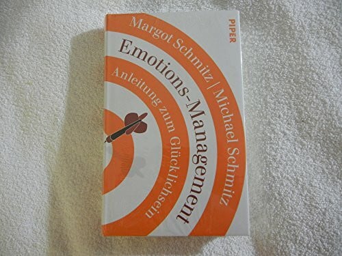 Emotions-Management: Anleitung zum Glücklichsein