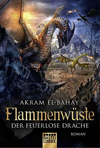 Flammenwüste - Der feuerlose Drache: Roman