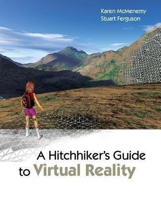 A Hitchhiker's Guide to Virtual Reality