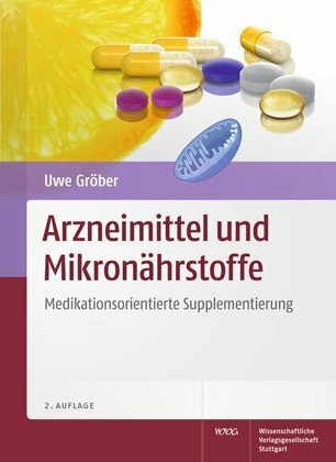 Arzneimittel und Mikronährstoffe: Medikationsorientierte Supplementierung