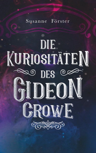 Die Kuriositäten des Gideon Crowe