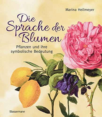 Bassermann Verlag Die Sprache Der Blumen, Pflanzen Und Ihre Symbolische Bedeutung