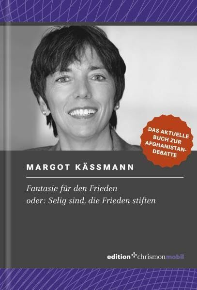 Fantasie für den Frieden: oder: Selig sind, die Frieden stiften (edition chrismonmobil)