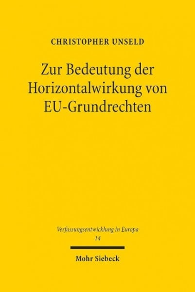 Zur Bedeutung der Horizontalwirkung von EU-Grundrechten