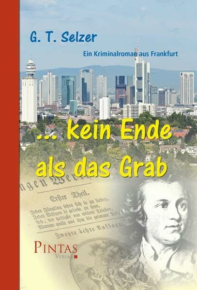 ... kein Ende als das Grab: Ein Kriminalroman aus Frankfurt