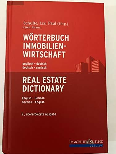 Wörterbuch Immobilienwirtschaft. Englisch-Deutsch / Deutsch-Englisch: Real Estate Dictionary