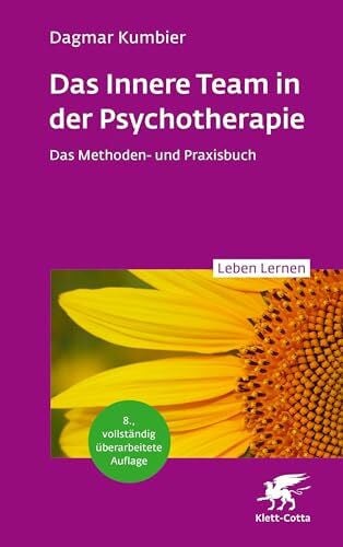 Das Innere Team in der Psychotherapie (Leben Lernen, Bd. 355): Das Methoden- und Praxisbuch