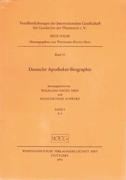 Deutsche Apotheker-BiographieBand I: A - L